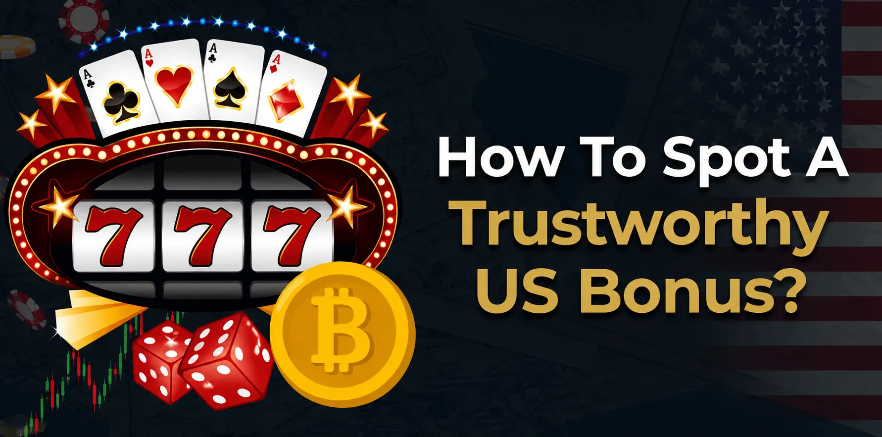 How To Spot A Trustworthy US Bonus
